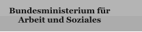 Bundesministerium für  Arbeit und Soziales