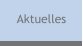 Aktuelles