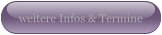 weitere Infos & Termine