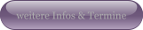 weitere Infos & Termine