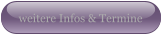 weitere Infos & Termine